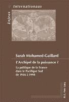 Mohamed-Gaillard-S - L'Archipel de la puissance ?, Häftad