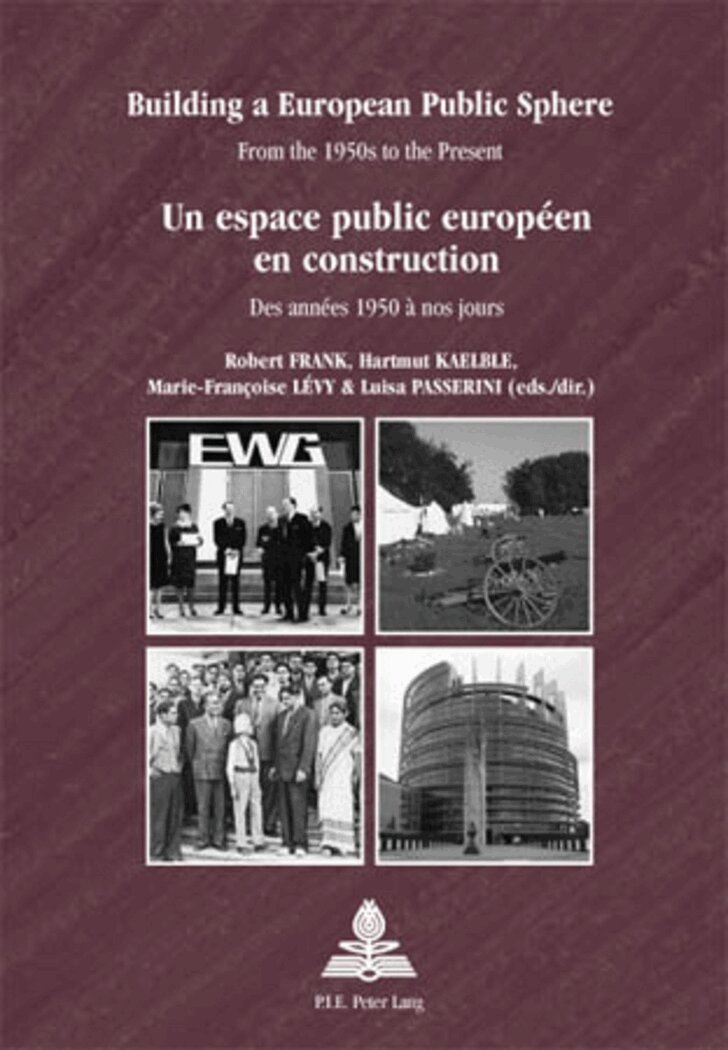 Frank-R, Robert Frank, Hartmut Kaelble, Marie-Françoise Lévy, Luisa Passerini - Building a European Public Sphere / Un espace public européen en construction, Häftad