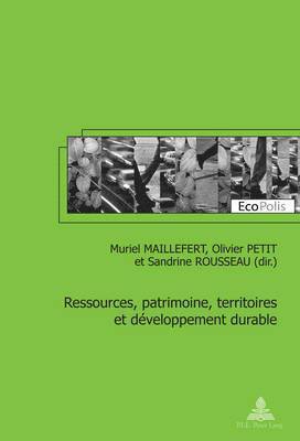 Maillefert-M, Muriel Maillefert, Sandrine Rousseau, Olivier Petit - Ressources, patrimoine, territoires et développement durable, Häftad