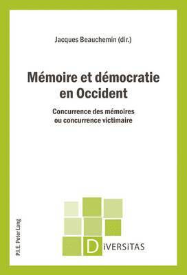 Jacques Beauchemin - Mémoire et démocratie en Occident, Häftad. Tillgänglighet: Lägg i varukorg