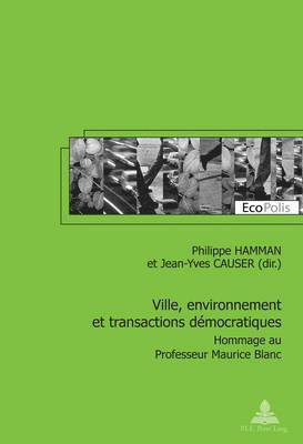 Philippe Hamman - Ville, Environnement Et Transactions Daemocratiques, Häftad. Tillgänglighet: Lägg i varukorg