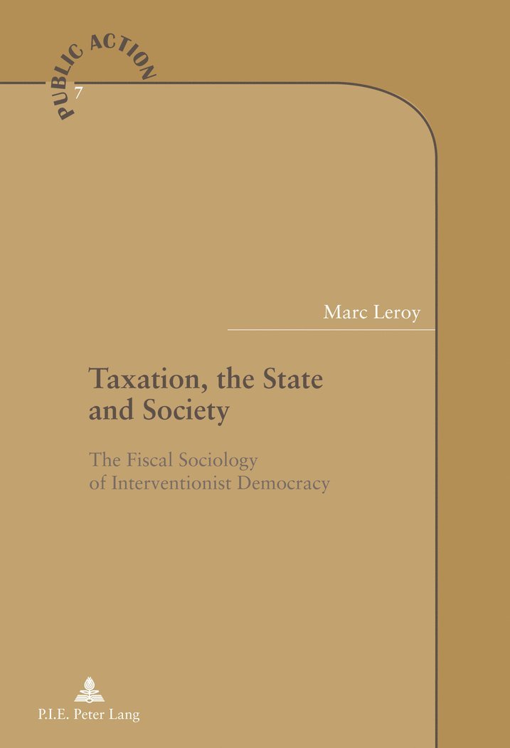 Marc Leroy - Taxation, the State and Society, Häftad