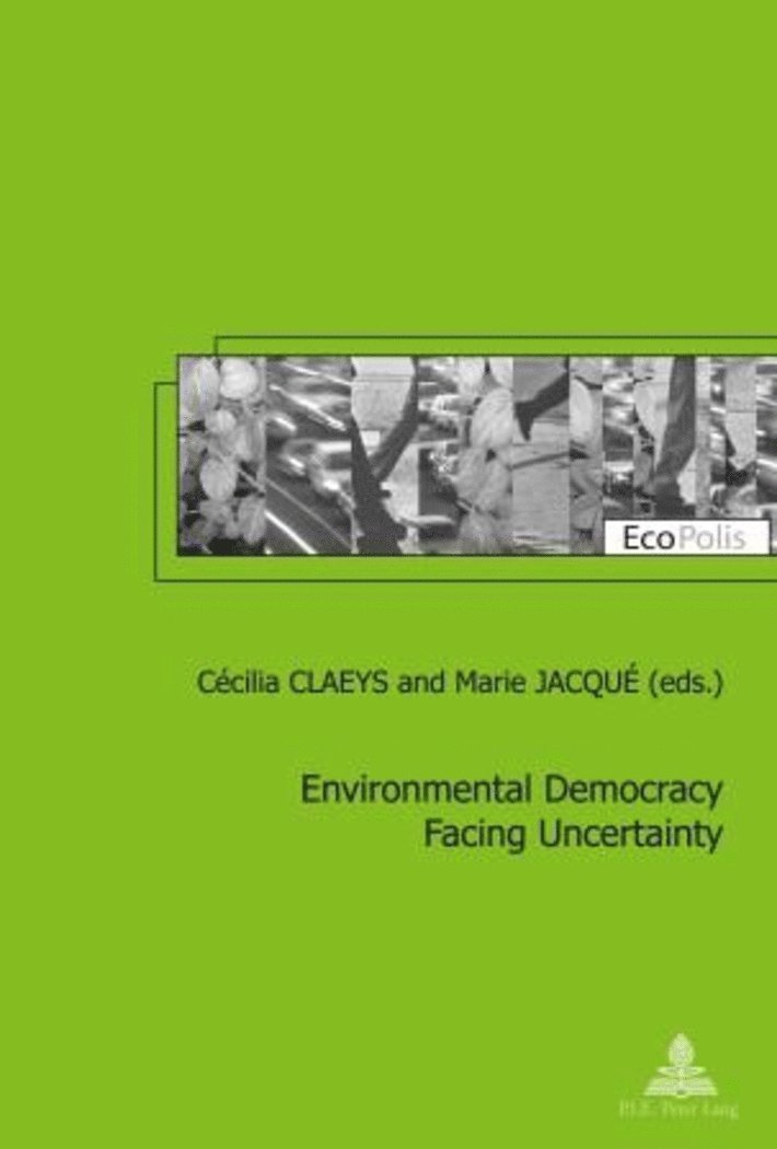 Claeys-C, Cécilia Claeys, Marie Jacqué - Environmental Democracy Facing Uncertainty, Häftad