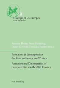 Formation et dcomposition des tats en Europe au 20e sicle / Formation and Disintegration of European States in the 20th Century