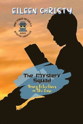 Eileen Christy - Mystery Squad-Young Detectives on the Case, Häftad. Tillgänglighet: Lägg i varukorg