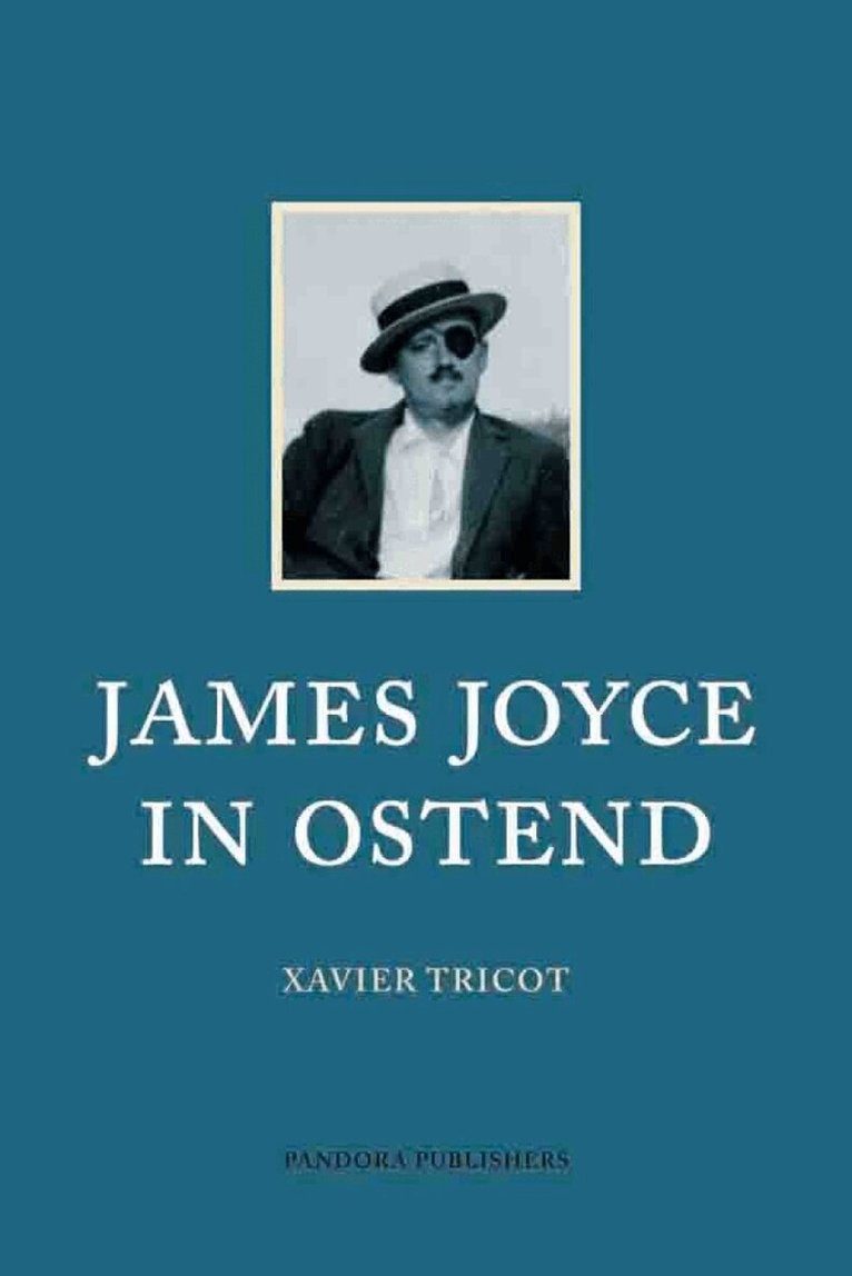 Xavier Tricot - James Joyce in Ostend, Häftad