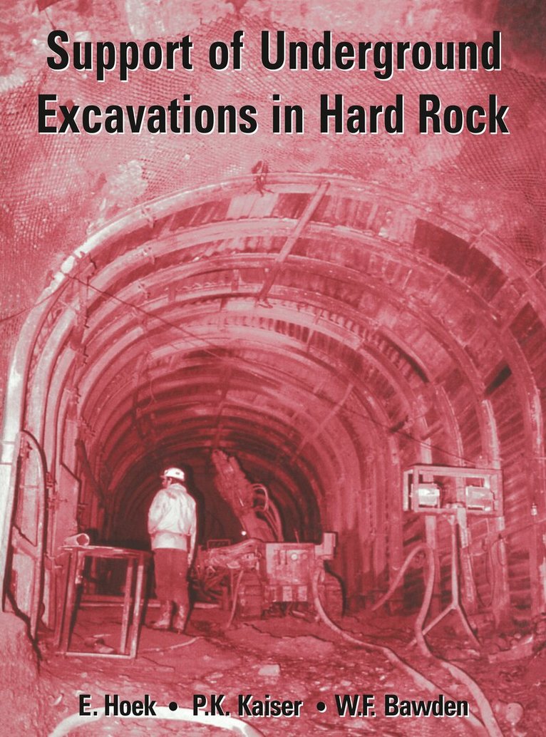 E. Hoek, P.K. Kaiser, W.F. Bawden - Support of Underground Excavations in Hard Rock, Häftad