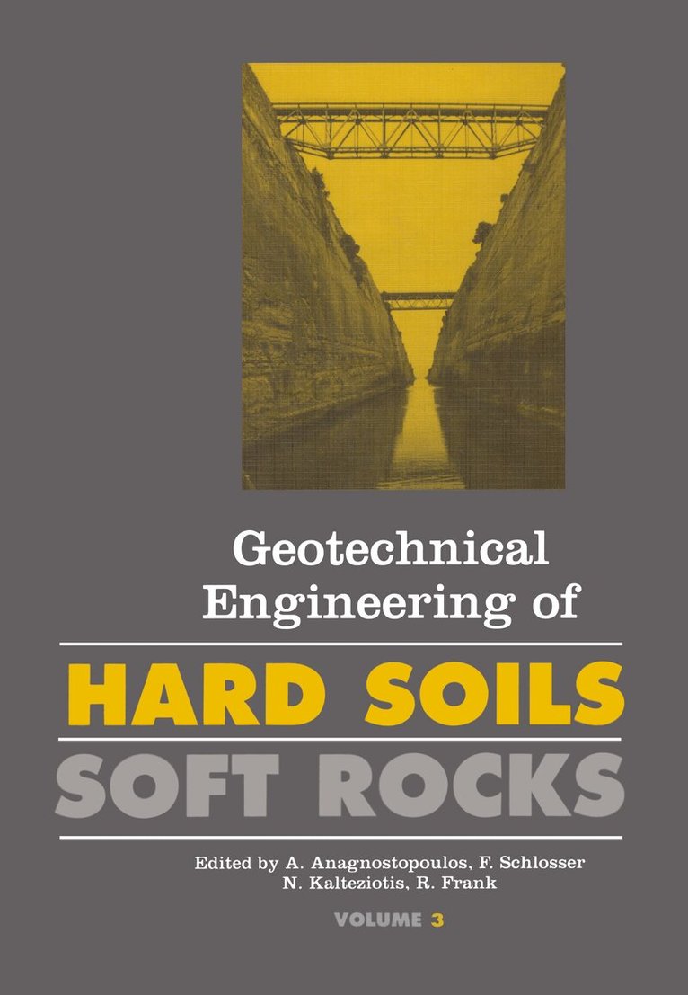 A. Anagnostopoulos, F. Schlosser, N. Kalteziotis, R. Frank - Geotechnical Engineering Hard Soil Soft Rock, Inbunden
