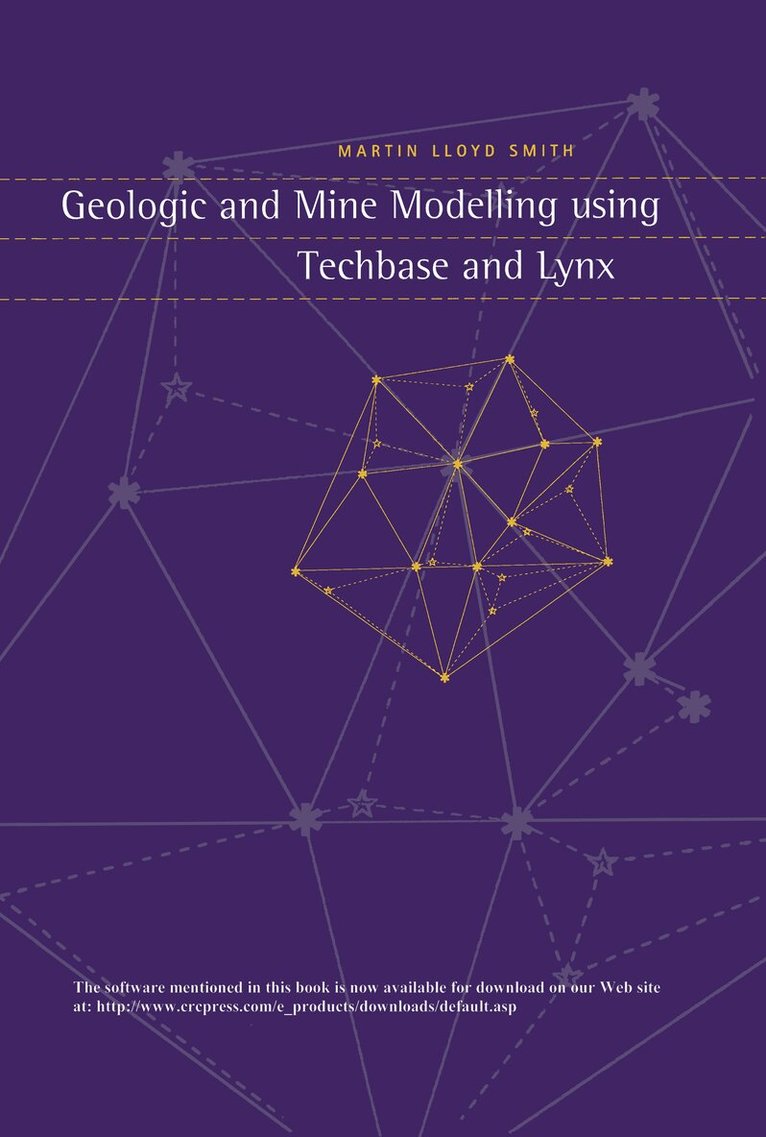 Martin Smith - Geologic and Mine Modelling Using Techbase and Lynx, Inbunden