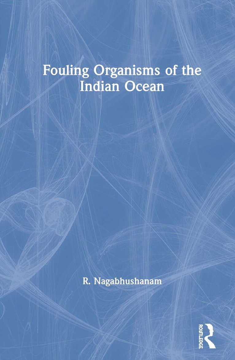 R. Nagabhushanam - Fouling Organisms of the Indian Ocean, Inbunden