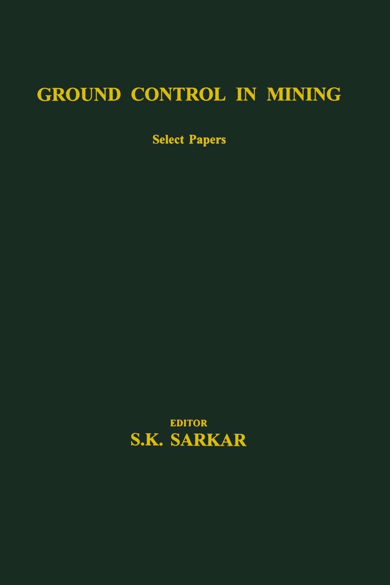 S.K. Sarkar - Ground Control in Mining, Inbunden