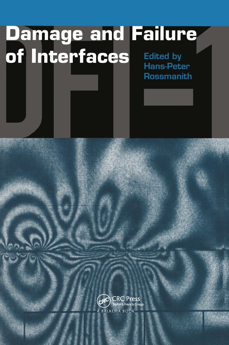 H.P. Rossmanith - Damage and Failure of Interfaces, Inbunden