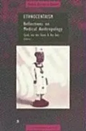 Ria Reis, Sjaak Van Der Geest - Ethnocentrism: Reflections on Medical Anthropology, Häftad. Tillgänglighet: Tillfälligt slut