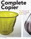 Andries Copier - Complete Copier. the Oeuvre of (1901-1991)
