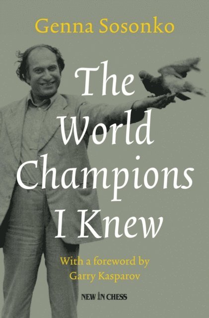 Genna Sosonko - World Champions I Knew, E-bok