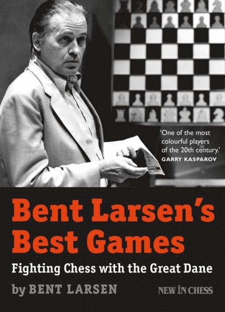 Bent Larsen - Bent Larsen's Best Games, E-bok