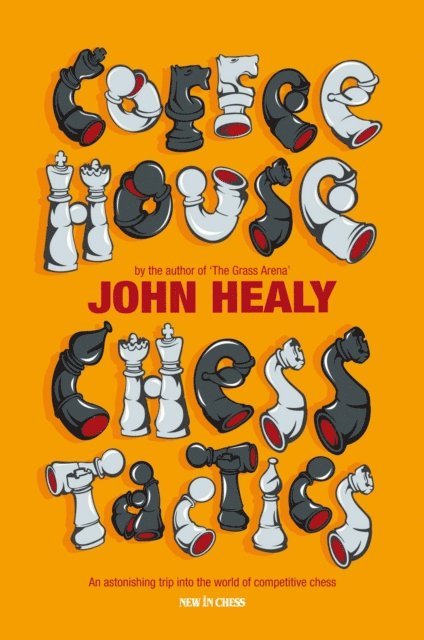 John Healy - Coffeehouse Chess Tactics, E-bok