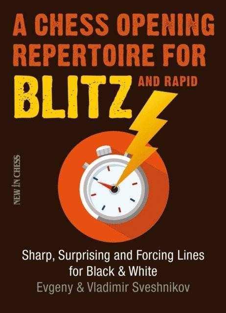 Vladimir Sveshnikov, Evgeny Sveshnikov - Chess Opening Repertoire for Blitz & Rapid, E-bok