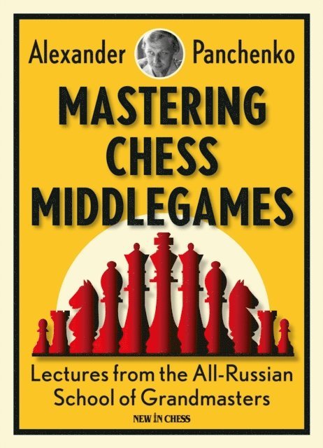 Alexander Panchenko - Mastering Chess Middlegames, E-bok