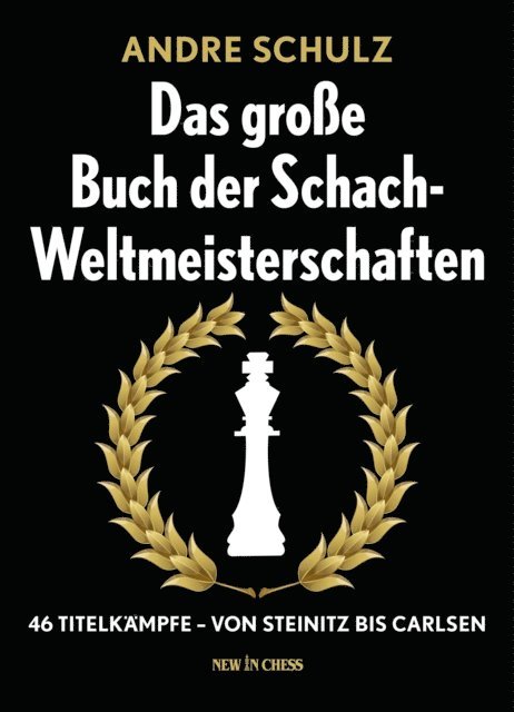 Andre Schulz - Das Grosse Buch der Schach-Weltmeisterschaften, E-bok. Tillgänglighet: Lägg i varukorg