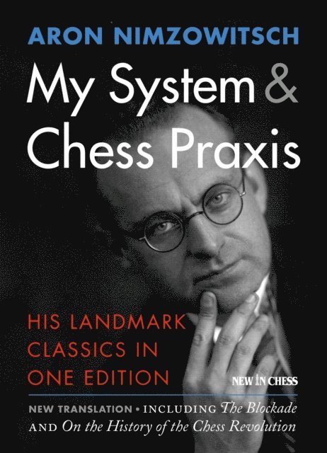 Aron Nimzowitsch - My System & Chess Praxis, E-bok