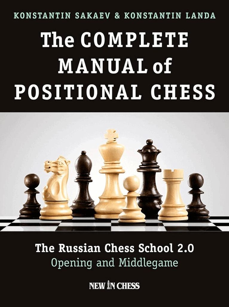Konstantin Sakaev, Kostantin Landa - Complete Manual of Positional Chess Volume 1, Häftad