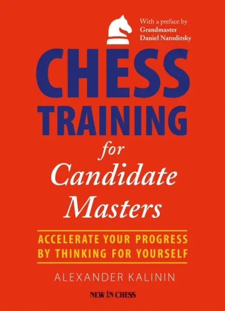 Alexander Kalinin - Chess Training for Candidate Masters, E-bok. Tillgänglighet: Lägg i varukorg