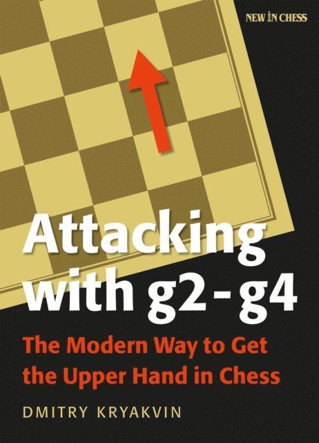 Dmitry Kryakvin - Attacking with g2 - g4, E-bok
