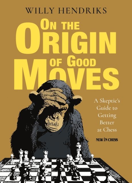 Willy Hendriks - On the Origin of Good Moves, E-bok