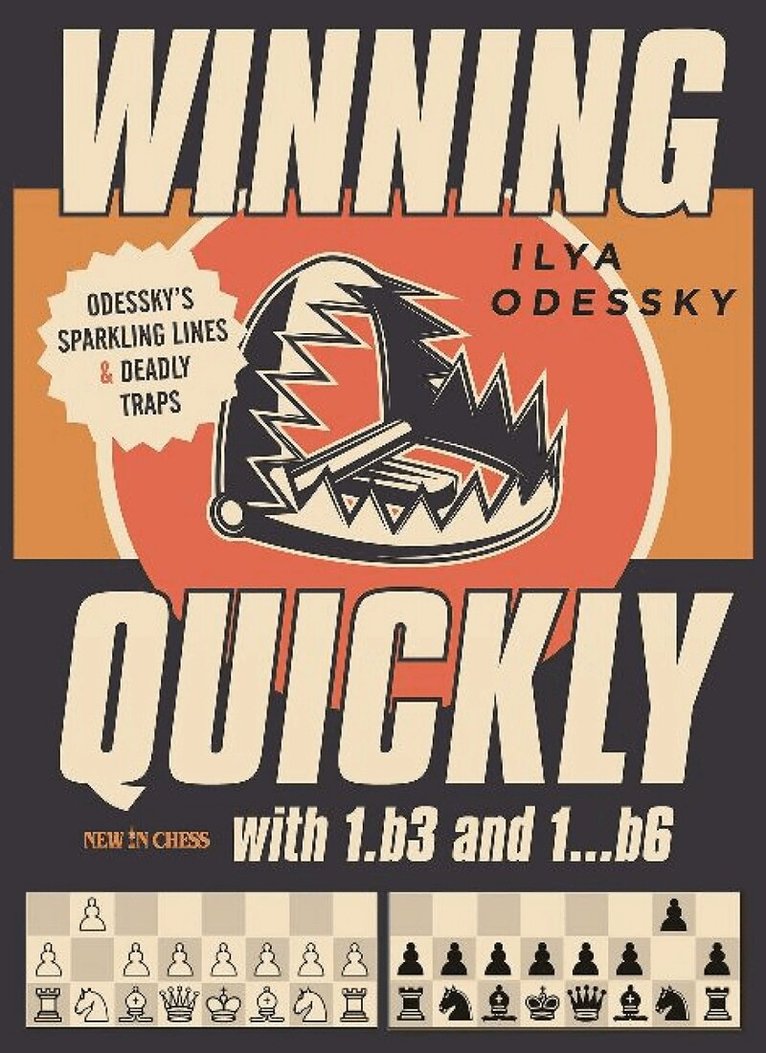 Ilya Odessky - Winning Quickly with 1.b3 and 1...b6, Häftad
