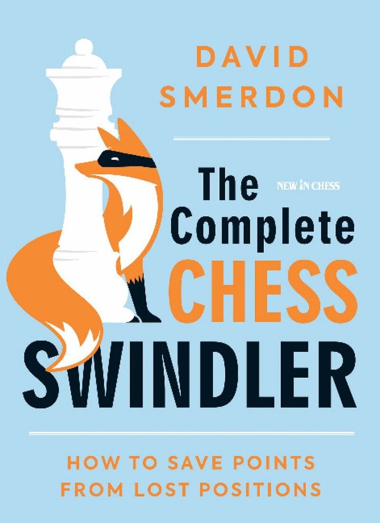 David Smerdon - Complete Chess Swindler, Häftad