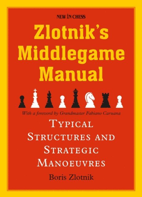 Boris Zlotnik - Zlotnik's Middlegame Manual, E-bok. Tillgänglighet: Lägg i varukorg