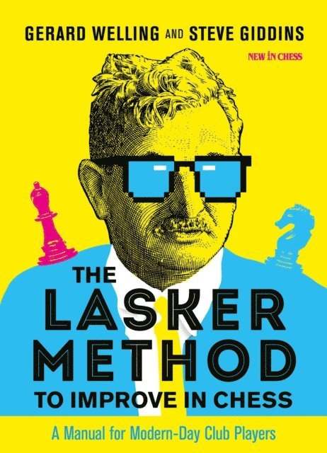Steve Giddins, Gerard Welling - Lasker Method to Improve in Chess, E-bok