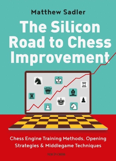 Matthew Sadler - Silicon Road to Chess Improvement, E-bok