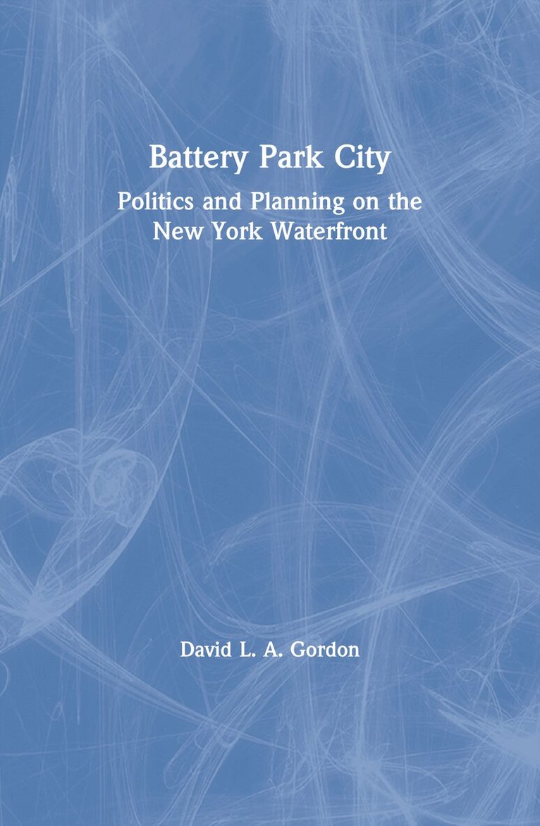 David L. A. Gordon - Battery Park City, Häftad. Tillgänglighet: Lägg i varukorg