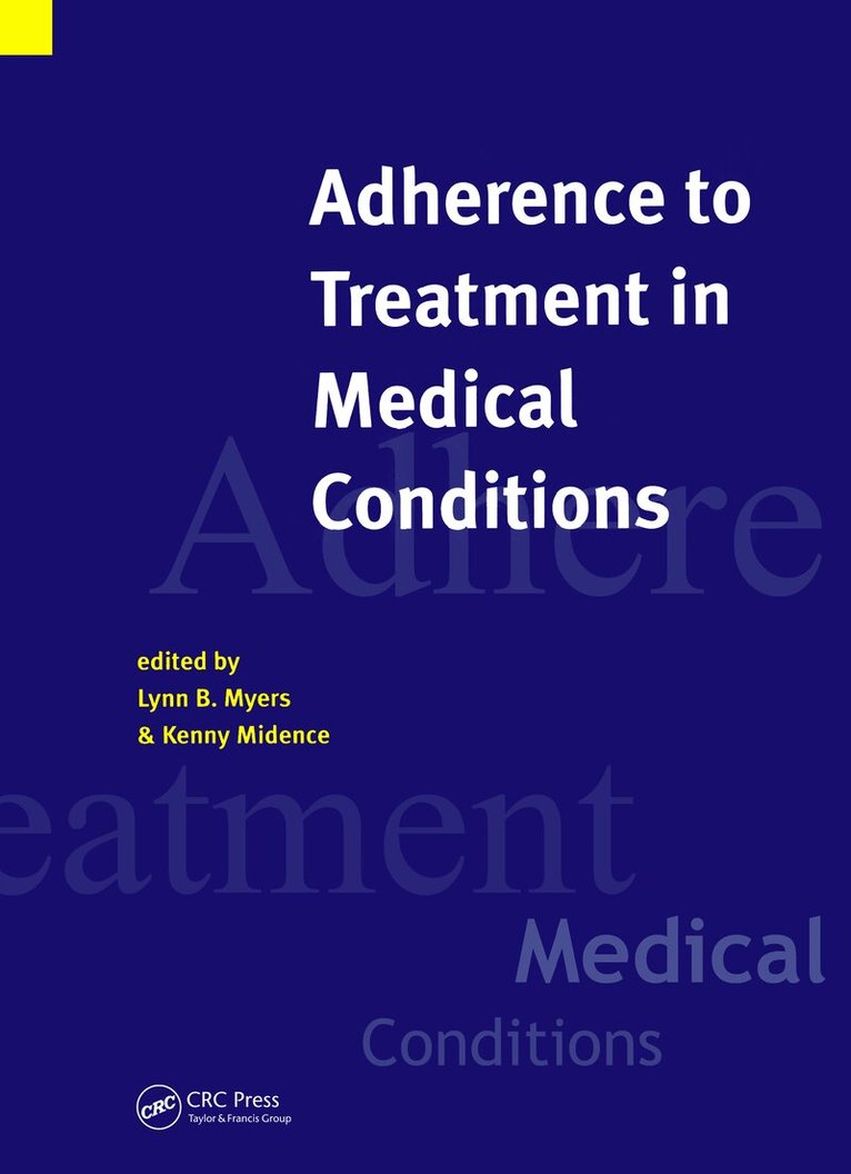 Lynn Myers, Kenny Midence - Adherance to Treatment in Medical Conditions, Häftad