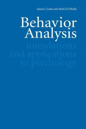 Behavior Analysis av Julian C Leslie, Mark F O'Reilly, Julian Leslie