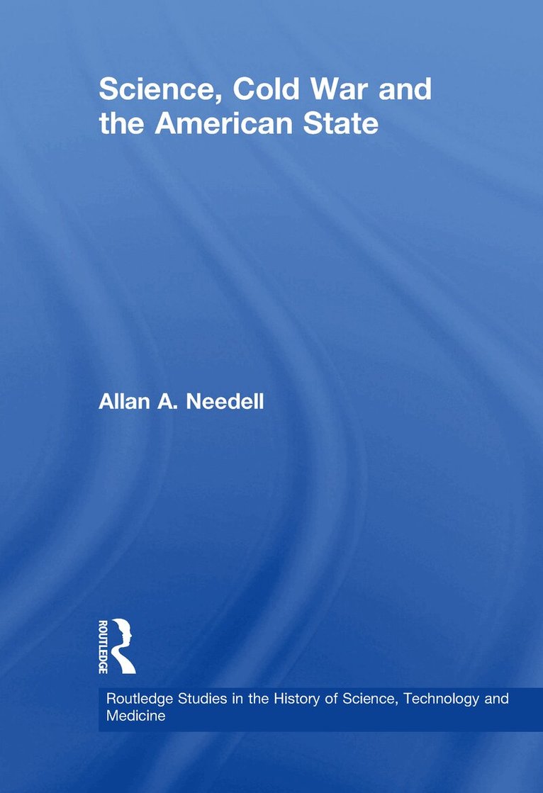Allan A. Needell - Science, Cold War and the American State, Häftad. Tillgänglighet: Lägg i varukorg