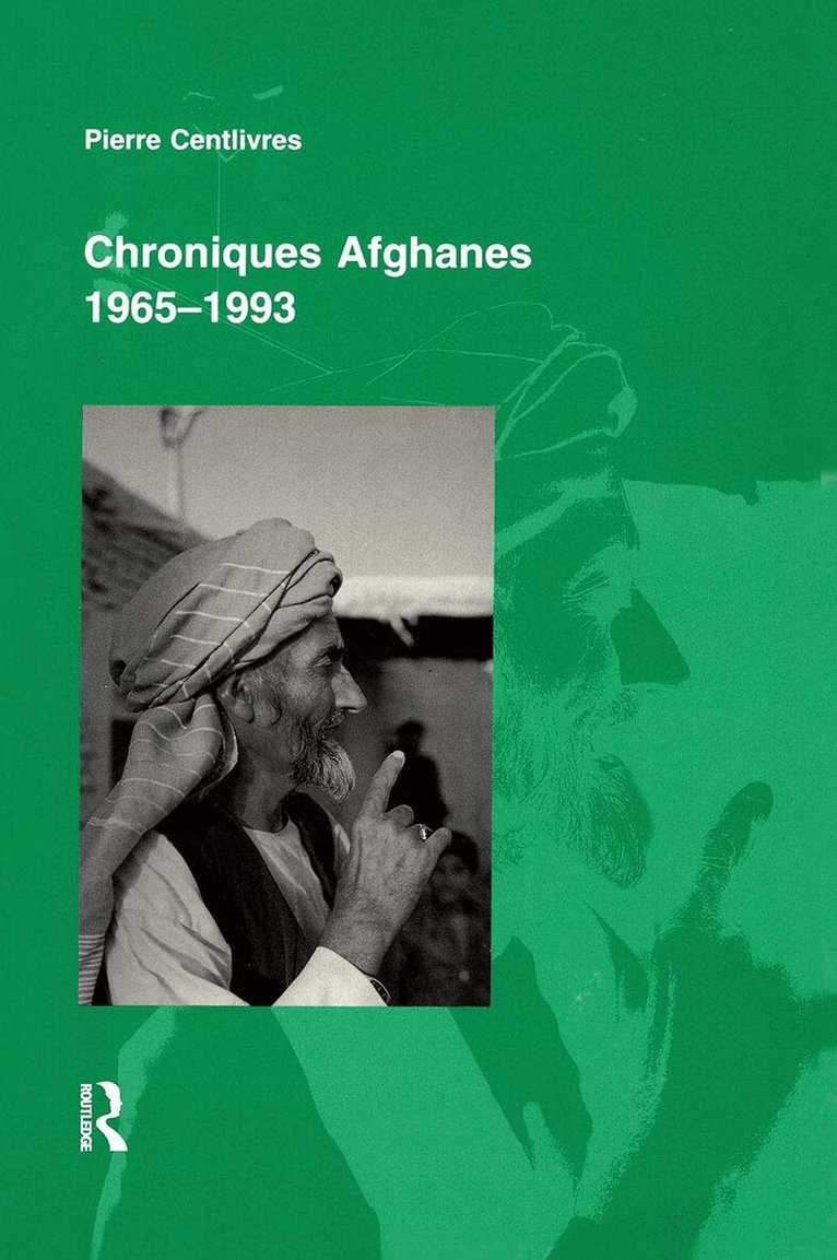 Pierre Centlivres - Chroniques Afghanes 1965-1993, Häftad