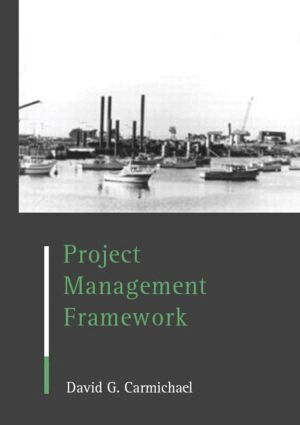 D.G. Carmichael - Project Management Framework, Inbunden