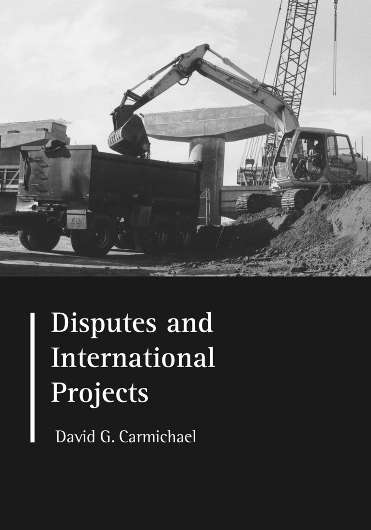D.G. Carmichael - Disputes and International Projects, Inbunden
