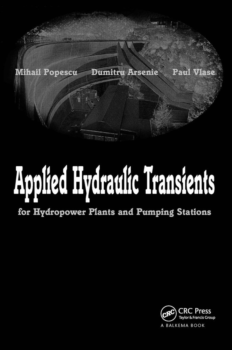 Mihail Popescu, Dumitru Arsenie, Paul Vlase - Applied Hydraulic Transients, Inbunden