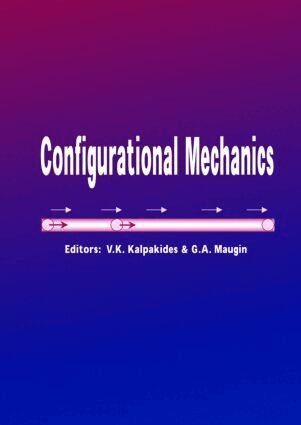 V.K. Kalpakides, G.A. Maugan - Configurational Mechanics, Inbunden