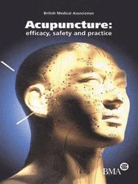 British Medical Association - Acupuncture, Inbunden