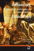 Balancing Freedom, Autonomy, and Accountability in Education: v. 1
