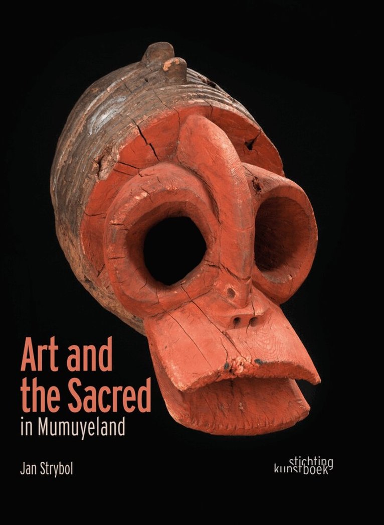 Jan Strybol - Art and the Sacred in Mumuyeland, Inbunden