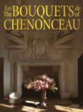 Bouquets of Chenonceau