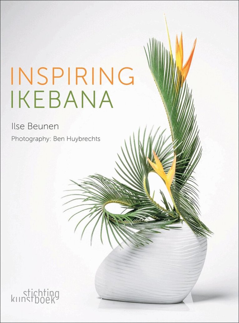 Ilse Beunen, Ben Huybrechts - Inspiring Ikebana, Häftad. Tillgänglighet: Lägg i varukorg