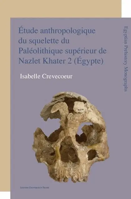 Isabelle Crevecoeur - Etude anthropologique du squelette du Paléolithique supérieur de Nazlet Khater 2 (Egypte), Häftad. Tillgänglighet: Tillfälligt slut