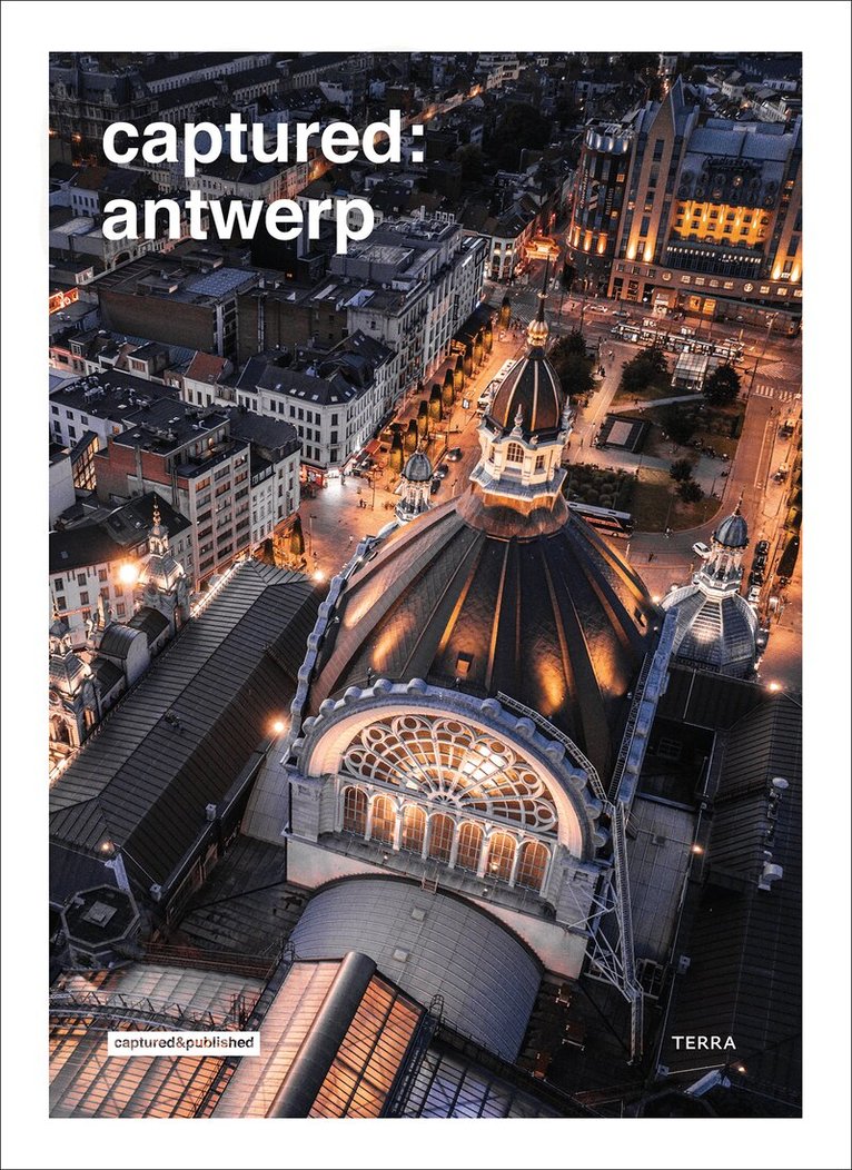Roy Geneugelijk - Captured: Antwerp, Inbunden